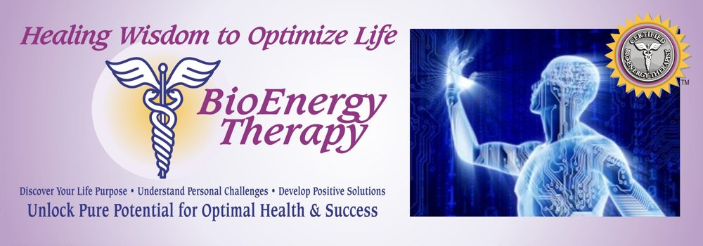 BioEnergy Therapy - Empowerment to Optimize Health and Life!